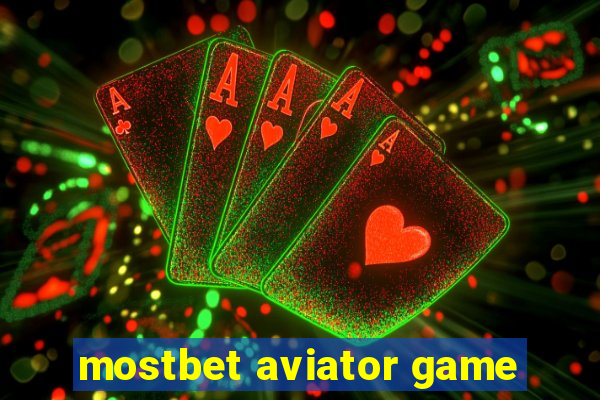 mostbet aviator game